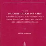 خرید و دانلود نسخه کامل کتاب Die Christologie des Arius: Dogmengeschichtliche Überlegungen unter besonderer Berücksichtigung der Hellenisierungsfrage