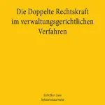 خرید و دانلود نسخه کامل کتاب Die Doppelte Rechtskraft im verwaltungsgerichtlichen Verfahren: Rechtfertigung und Folgen einer abschließenden gerichtlichen Feststellung der Mängel eines Planfeststellungsbeschlusses bei möglicher Heilung durch ergänzendes Verfahren