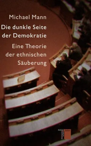 خرید و دانلود نسخه کامل کتاب Die dunkle Seite der Demokratie: Eine Theorie der ethnischen Säuberung_68e676a59bcc4.jpeg خرید و دانلود نسخه کامل کتاب Die dunkle Seite der Demokratie: Eine Theorie der ethnischen Säuberung