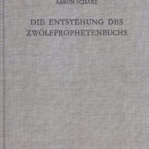 خرید و دانلود نسخه کامل کتاب Die Entstehung des Zwölfprophetenbuchs: Neubearbeitungen von Amos im Rahmen schriftenübergreifender Redaktionsprozesse