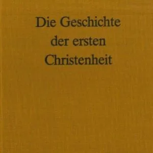 خرید و دانلود نسخه کامل کتاب Die Geschichte der ersten Christenheit