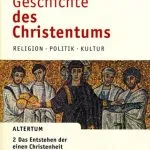 خرید و دانلود نسخه کامل کتاب Die Geschichte des Christentums. 2: Das Entstehen der einen Christenheit (250 – 430)