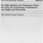 خرید و دانلود نسخه کامل کتاب Die KRK-Initiativen des Warschauer Paktes im Lichte des sowjetischen Verständnisses von Parität und Defensivität