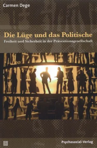 خرید و دانلود نسخه کامل کتاب Die Lüge und das Politische: Freiheit und Sicherheit in der Präventionsgesellschaft_69068d94118fa.jpeg خرید و دانلود نسخه کامل کتاب Die Lüge und das Politische: Freiheit und Sicherheit in der Präventionsgesellschaft