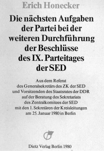 خرید و دانلود نسخه کامل کتاب Die nächsten Aufgaben der Partei bei der weiteren Durchführung der Beschlüsse des IX. Parteitages der SED_68e6d11969c5d.jpeg خرید و دانلود نسخه کامل کتاب Die nächsten Aufgaben der Partei bei der weiteren Durchführung der Beschlüsse des IX. Parteitages der SED