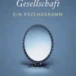 خرید و دانلود نسخه کامل کتاب Die narzisstische Gesellschaft. Ein Psychogramm