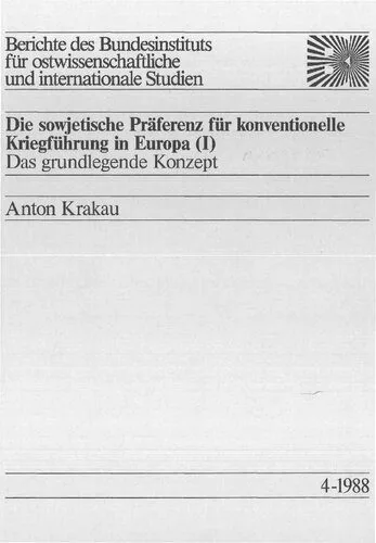 خرید و دانلود نسخه کامل کتاب Die sowjetische Präferenz für konventionelle Kriegführung in Europa (I) / Das grundlegende Konzept_68f67002f0881.jpeg خرید و دانلود نسخه کامل کتاب Die sowjetische Präferenz für konventionelle Kriegführung in Europa (I) / Das grundlegende Konzept