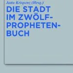 خرید و دانلود نسخه کامل کتاب Die Stadt im Zwölfprophetenbuch