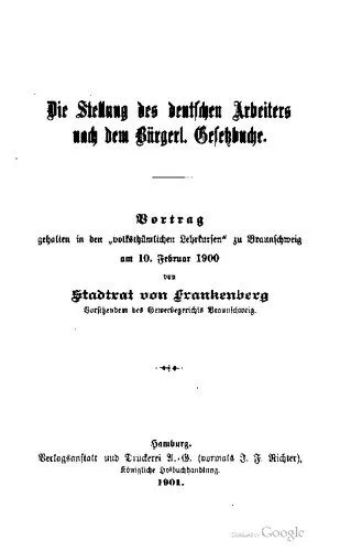 خرید و دانلود نسخه کامل کتاب Die Stellung des deutschen Arbeiters nach dem Bürgerl. Gesetzbuche. Vortrag gehalten in den „volksthümlichen Lehrkursen“ zu Braunschweig am 10. Februar 1900_68f80121efd33.jpeg خرید و دانلود نسخه کامل کتاب Die Stellung des deutschen Arbeiters nach dem Bürgerl. Gesetzbuche. Vortrag gehalten in den „volksthümlichen Lehrkursen“ zu Braunschweig am 10. Februar 1900