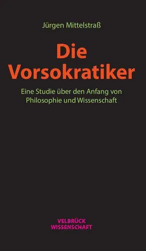 خرید و دانلود نسخه کامل کتاب Die Vorsokratiker : Eine Studie über den Anfang von Philosophie und Wissenschaft_68f9dd3195949.jpeg خرید و دانلود نسخه کامل کتاب Die Vorsokratiker : Eine Studie über den Anfang von Philosophie und Wissenschaft