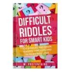 خرید و دانلود نسخه کامل کتاب Difficult Riddles For Smart Kids 300 Difficult Riddles And Brain Teasers Families Will Love (Books for Smart Kids Book 1) by M. Prefontaine