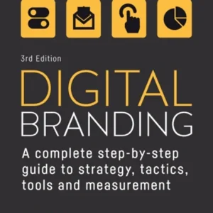 خرید و دانلود نسخه کامل کتاب 
Digital Branding: A Complete Step-by-Step Guide to Strategy, Tactics, Tools and Measurement