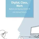 خرید و دانلود نسخه کامل کتاب Digital, Class, Work: Before and During COVID-19