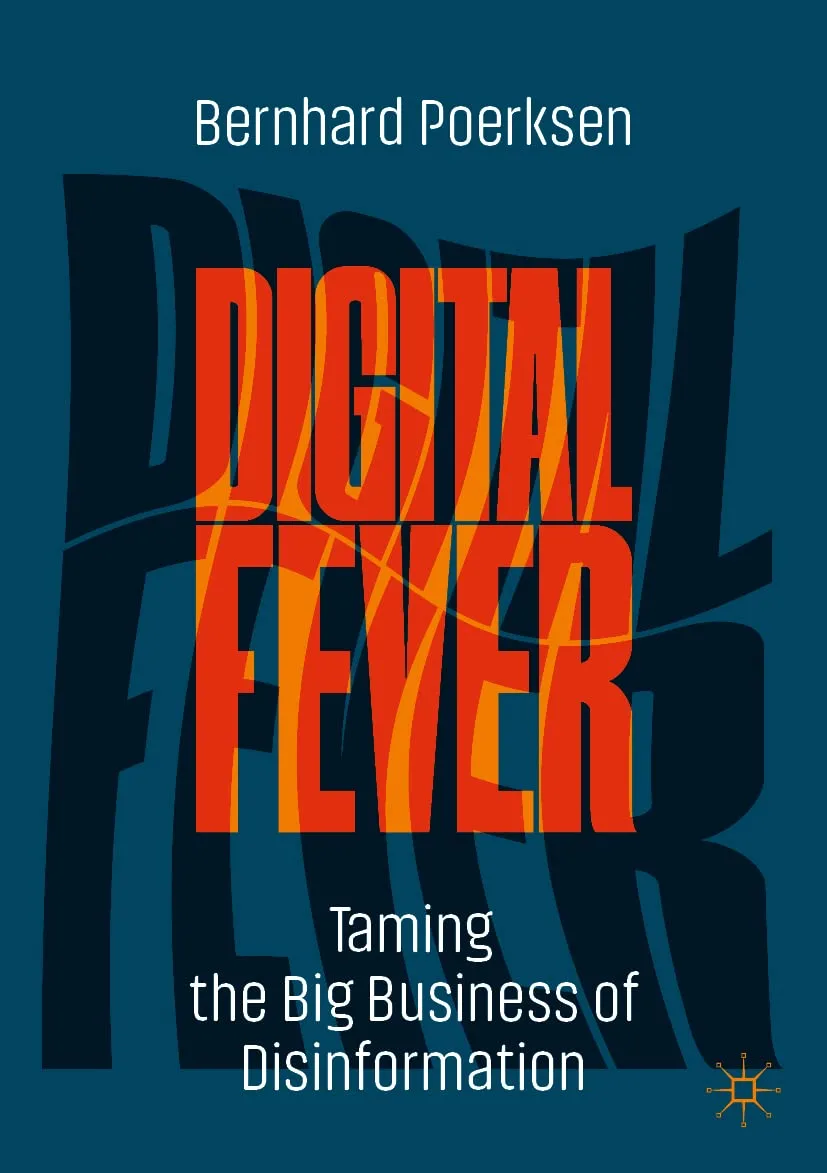 خرید و دانلود نسخه کامل کتاب Digital Fever: Taming the Big Business of Disinformation_68e5327a832cc.jpeg خرید و دانلود نسخه کامل کتاب Digital Fever: Taming the Big Business of Disinformation
