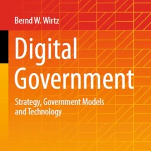 خرید و دانلود نسخه کامل کتاب 
Digital Government: Strategy, Government Models and Technology