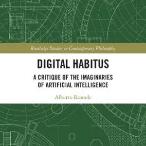 خرید و دانلود نسخه کامل کتاب Digital Habitus: A Critique of the Imaginaries of Artificial Intelligence