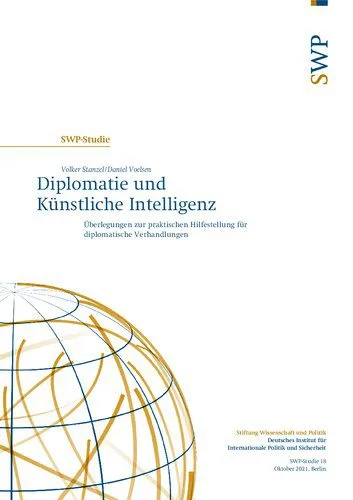 خرید و دانلود نسخه کامل کتاب Diplomatie und Künstliche Intelligenz : Überlegungen zur praktischen Hilfestellung für diplomatische Verhandlungen_68e7c1f635a19.jpeg خرید و دانلود نسخه کامل کتاب Diplomatie und Künstliche Intelligenz : Überlegungen zur praktischen Hilfestellung für diplomatische Verhandlungen