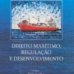 خرید و دانلود نسخه کامل کتاب Direito Marítimo, Regulação e Desenvolvimento