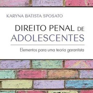 خرید و دانلود نسخه کامل کتاب Direito Penal de Adolescentes – Elementos Para Uma Teoria Garantista
