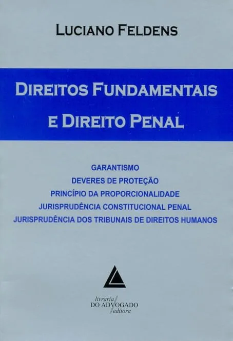خرید و دانلود نسخه کامل کتاب Direitos fundamentais e direito penal: garantismo, deveres de proteção, princípio da proporcionalidade, jurisprudência constitucional penal, jurisprudência dos tribunais de direitos humanos_6918ed21eaceb.jpeg خرید و دانلود نسخه کامل کتاب Direitos fundamentais e direito penal: garantismo, deveres de proteção, princípio da proporcionalidade, jurisprudência constitucional penal, jurisprudência dos tribunais de direitos humanos