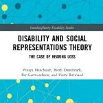 خرید و دانلود نسخه کامل کتاب Disability and Social Representations Theory: The Case of Hearing Loss
