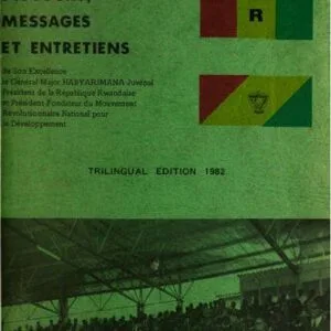 خرید و دانلود نسخه کامل کتاب Discours, messages et entretiens de Son Excellence le général-major Habyarimana Juvénal: 1982