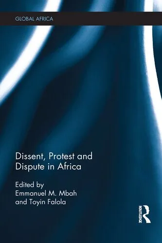 خرید و دانلود نسخه کامل کتاب ‘Dissent, Protest and Dispute in Africa_68e821f10f054.jpeg خرید و دانلود نسخه کامل کتاب ‘Dissent, Protest and Dispute in Africa