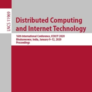 خرید و دانلود نسخه کامل کتاب 
Distributed Computing and Internet Technology - 16th International Conference, ICDCIT 2020, Bhubaneswar, India, January 9–12, 2020, Proceedings