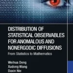 خرید و دانلود نسخه کامل کتاب 
Distribution of Statistical Observables for Anomalous and Nonergodic Diffusions: From Statistics to Mathematics