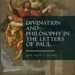 خرید و دانلود نسخه کامل کتاب Divination and Philosophy in the Letters of Paul
