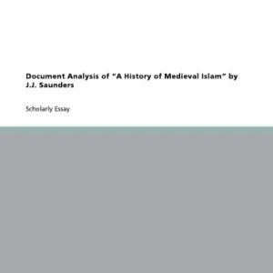 خرید و دانلود نسخه کامل کتاب Document Analysis of a History of Medieval Islam by J.J. Saunders