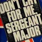 خرید و دانلود نسخه کامل کتاب Don’t Cry for Me, Sergeant-Major