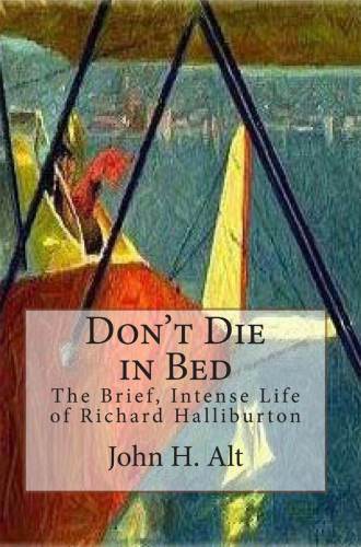 خرید و دانلود نسخه کامل کتاب Dont Die In Bed. The Brief Intense Life of Richard Halliburton_68fd8aaf15e36.jpeg خرید و دانلود نسخه کامل کتاب Dont Die In Bed. The Brief Intense Life of Richard Halliburton