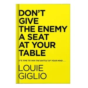 خرید و دانلود نسخه کامل کتاب Dont Give the Enemy a Seat at Your Table Its Time to Win the Battle of Your Mind… by Louie Giglio