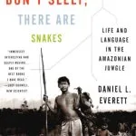خرید و دانلود نسخه کامل کتاب Don’t Sleep, There Are Snakes: Life and Language in the Amazonian Jungle