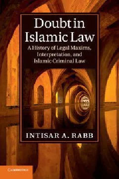 خرید و دانلود نسخه کامل کتاب Doubt in Islamic Law: A History of Legal Maims, Interpretation, and Islamic Criminal Law_6909216fc2a34.jpeg خرید و دانلود نسخه کامل کتاب Doubt in Islamic Law: A History of Legal Maims, Interpretation, and Islamic Criminal Law