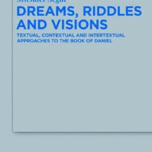 خرید و دانلود نسخه کامل کتاب Dreams, Riddles, and Visions: Textual, Contextual, and Intertextual Approaches to the Book of Daniel