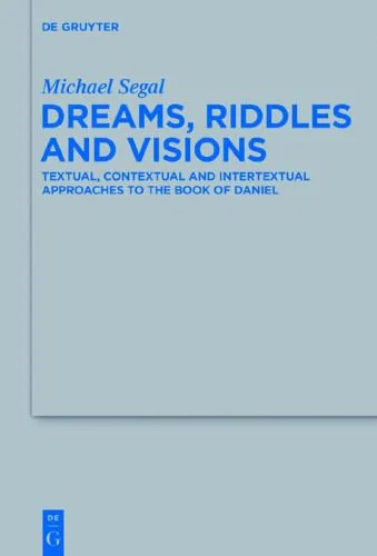 خرید و دانلود نسخه کامل کتاب Dreams, Riddles, and Visions: Textual, Contextual, and Intertextual Approaches to the Book of Daniel_68cf296f4de96.jpeg خرید و دانلود نسخه کامل کتاب Dreams, Riddles, and Visions: Textual, Contextual, and Intertextual Approaches to the Book of Daniel