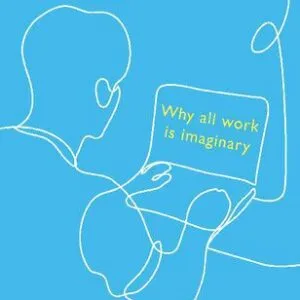 خرید و دانلود نسخه کامل کتاب Dreamwork : Why All Work Is Imaginary