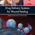 خرید و دانلود نسخه کامل کتاب 
Drug Delivery Systems for Wound Healing