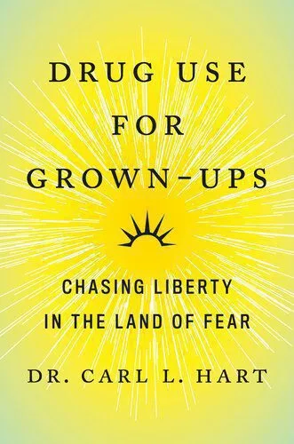 خرید و دانلود نسخه کامل کتاب Drug Use for Grown-Ups: Chasing Liberty in the Land of Fear_68e4ec6fbcb80.jpeg خرید و دانلود نسخه کامل کتاب Drug Use for Grown-Ups: Chasing Liberty in the Land of Fear