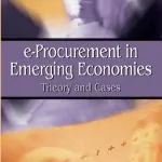 خرید و دانلود نسخه کامل کتاب E-procurement in Emerging Economies: Theory and Cases