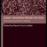 خرید و دانلود نسخه کامل کتاب Early Modern Prose Fiction: The Cultural Politics of Reading