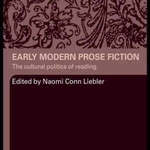 خرید و دانلود نسخه کامل کتاب Early Modern Prose Fiction: The Cultural Politics of Reading