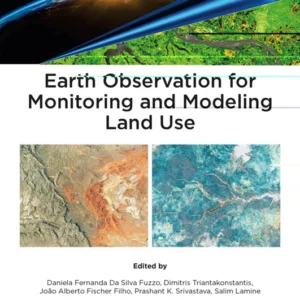 خرید و دانلود نسخه کامل کتاب 
Earth Observation for Monitoring and Modeling Land Use