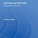 خرید و دانلود نسخه کامل کتاب East Asia and the Pacific: Challenges for U.S. Policy