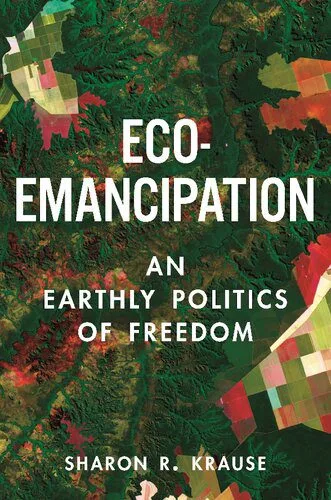 خرید و دانلود نسخه کامل کتاب Eco-Emancipation: An Earthly Politics of Freedom_68e6f774e81fa.jpeg خرید و دانلود نسخه کامل کتاب Eco-Emancipation: An Earthly Politics of Freedom