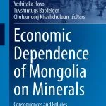 خرید و دانلود نسخه کامل کتاب Economic Dependence of Mongolia on Minerals: Consequences and Policies