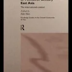 خرید و دانلود نسخه کامل کتاب Economic Development in Twentieth Century East Asia: The International Context (Routledge Studies in the Growth Economies of Asia)