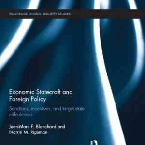 خرید و دانلود نسخه کامل کتاب Economic Statecraft and Foreign Policy: Sanctions, Incentives, and Target State Calculations
